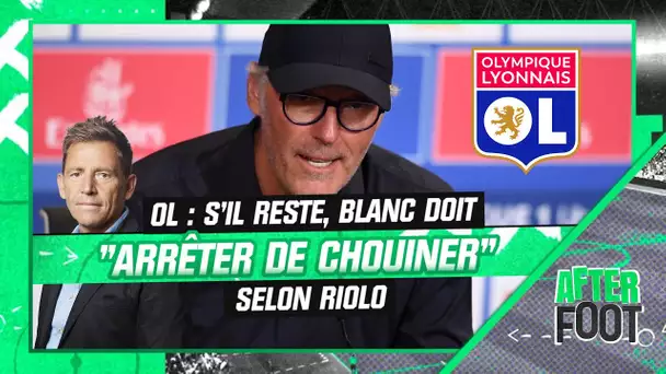 OL : Blanc doit "arrêter de chouiner" ou partir, selon Riolo (After Foot)