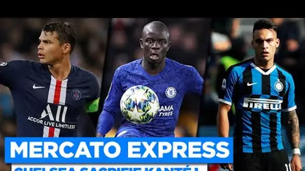 🚨 TRANSFERTS : Kanté, Thiago Silva, Lautaro... Les infos Mercato du 19 juin !