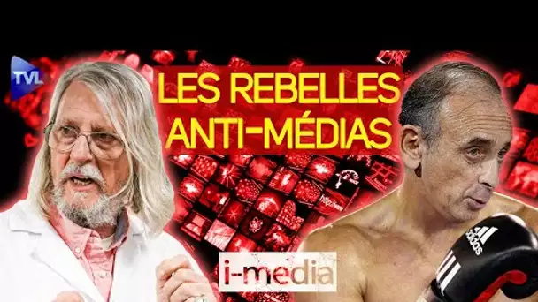 I-Média n°362 - Raoult et Zemmour, les rebelles anti-médias
