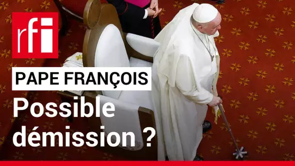 Face à ses problèmes de santé, le pape François n'écarte pas l'idée de démissionner • RFI