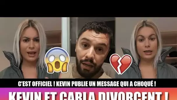 KEVIN ET CARLA DIVORCENT !😱💔 C'EST OFFICIEL ! KEVIN EST AU COEUR D'UNE GROSSE POLÉMIQUE ENVERS CARLA