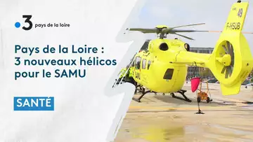 Nouvelle flotte d'hélicoptères pour le SAMU en Pays de la Loire