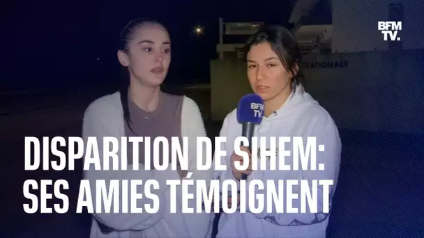 Disparition de Sihem: ses amies témoignent sur BFMTV