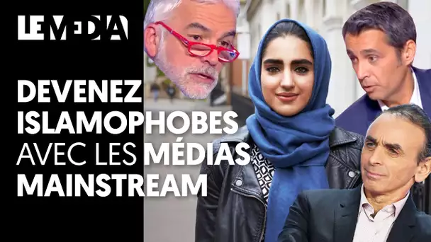 DEVENEZ ISLAMOPHOBES AVEC LES MÉDIAS MAINSTREAM