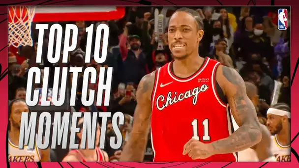 Top 10 DeMar DeRozan Clutch Moments of the 2021-22 NBA Season