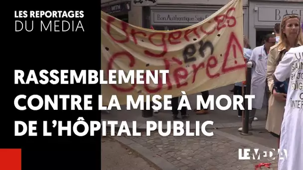 RASSEMBLEMENT CONTRE LA MISE À MORT DE L&#039;HÔPITAL PUBLIC