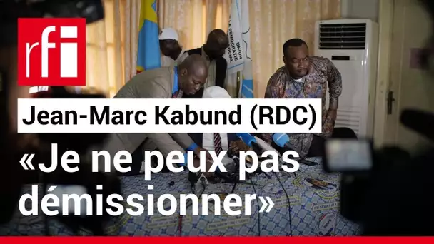 RDC: «J'ai un mandat du peuple, je ne peux pas démissionner», affirme Jean-Marc Kabund • RFI