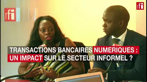 Les transactions bancaires numériques : un impact pour le secteur informel ?