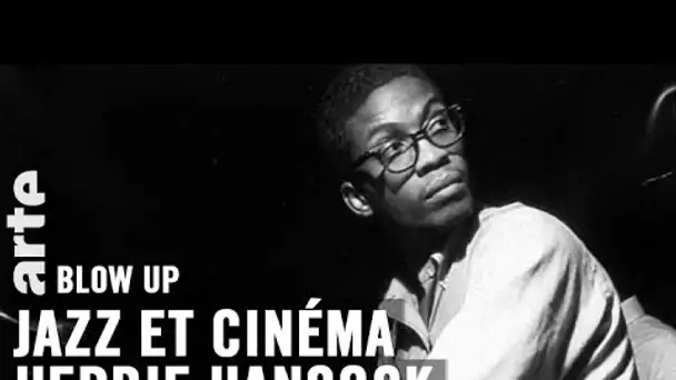 Jazz et cinéma : Herbie Hancock - Blow Up - ARTE
