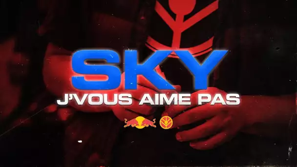 Sky - J'vous aime pas I Redbull Music x Shield