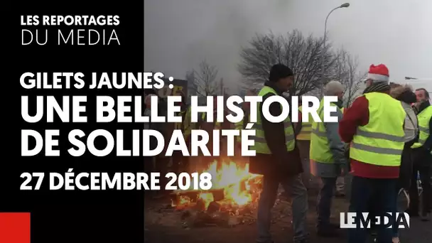 GILETS JAUNES : UNE BELLE HISTOIRE DE SOLIDARITÉ