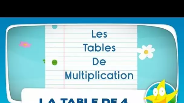 Comptines pour enfants - La Table de 4 (apprendre les tables de multiplication)