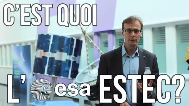 🚀 C'EST QUOI l'ESTEC ?