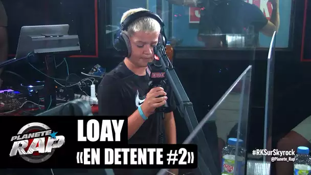 [Exclu] Loay "En détente #2" #LeFreestyleDePlanèteRap1