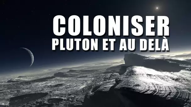 COLONISER PLUTON et au délà ! LDDE