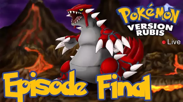 Pokémon Version Rubis : Ligue Pokemon | Episode Final - Let&#039;s Play Live