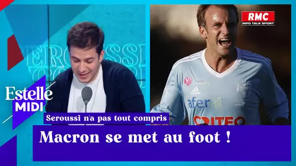 Vincent Seroussi : Macron se met au foot !