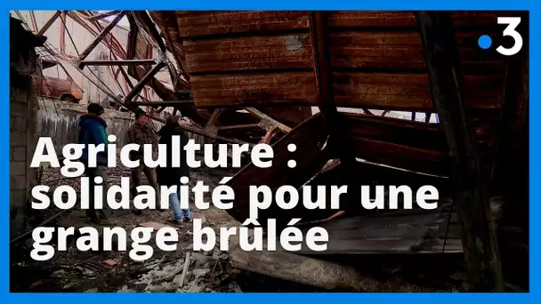 Agriculture : solidarité pour une grange brûlée près de Gap