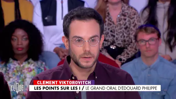 Clément Viktorovitch : Le grand oral d'Edouard Philippe - Clique - CANAL+