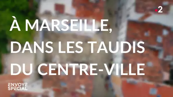 Envoyé spécial. À Marseille, dans les taudis du centre-ville - Jeudi 17 juin 2021 (France 2)