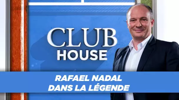 Club House : Rafael Nadal dans la légende !