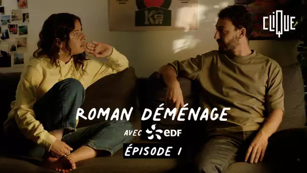 Roman Déménage - ÉPISODE 1