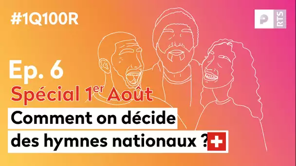 D’où vient l’hymne national suisse ? (E06) : 1 Question 100 Réponses | RTS Podcasts