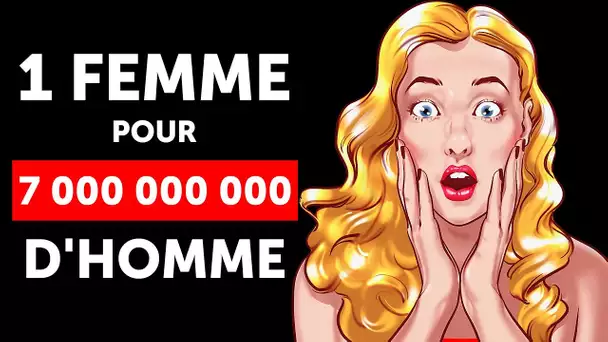 Et s'il y Avait une Femme Pour 7 Milliards d'Hommes ?