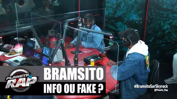 Bramsito - Info ou Fake ? avec Moha K et Dany Synthé ! #PlanèteRap