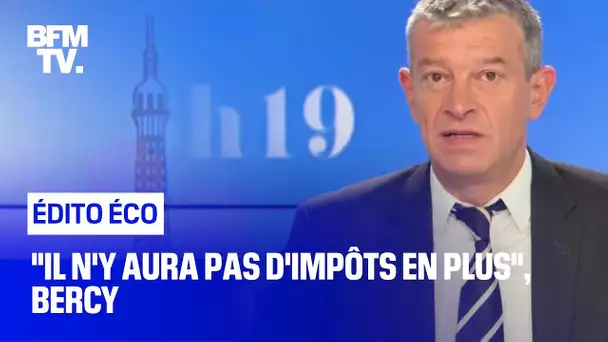 "Il n'y aura pas d'impôts en plus", Bercy