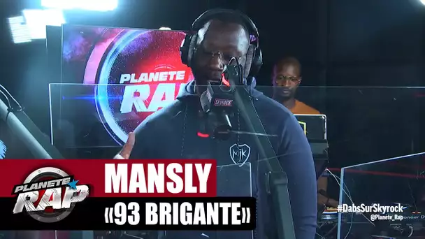 [Exclu] Mansly "93 Brigante" #PlanèteRap