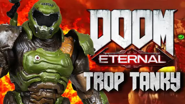 Doom Eternal #7 : Trop tanky