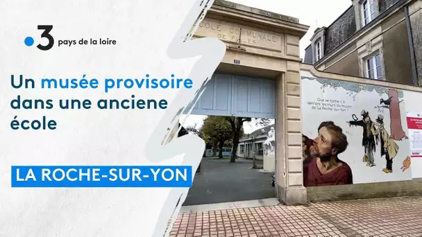La Roche-sur-Yon : un musée provisoire dans une ancienne école