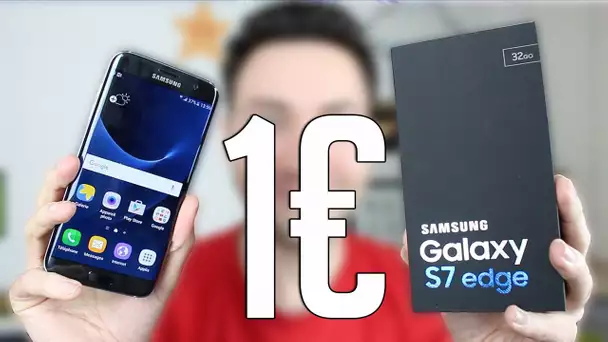 Acheter un Galaxy S7 Edge à 1€ ! (Arnaque)