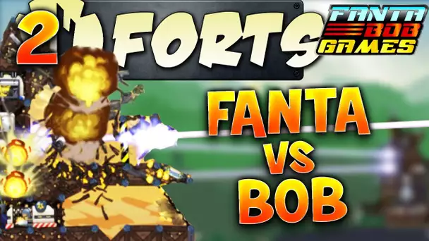 FANTA ET BOB SE DEFONCENT ENCORE !!! (FORTS Ep.2)