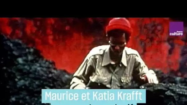 Maurice et Katia Krafft  : un couple explosif