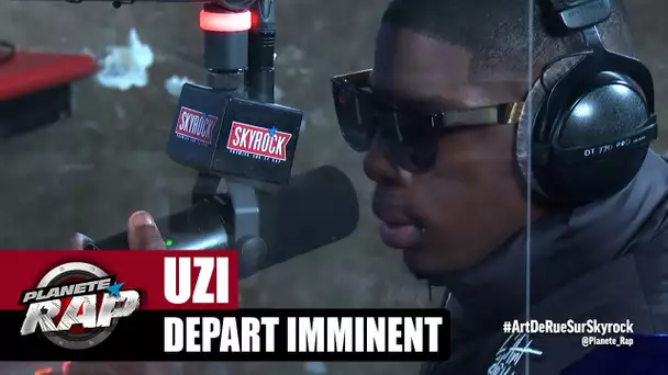 [Exclu] Uzi "Départ imminent" #PlanèteRap