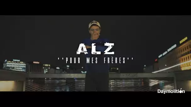 ALZ - Pour mes frères I Daymolition