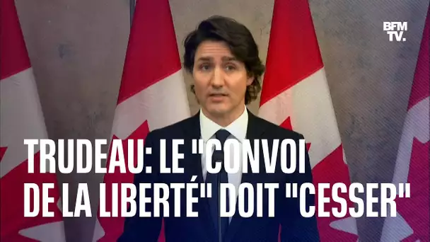 Justin Trudeau sur le "convoi de la liberté": "Cette activité illégale doit cesser et elle cessera"