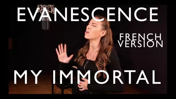 MY IMMORTAL ( FRENCH VERSION ) EVANESCENCE ( SARA'H COVER )