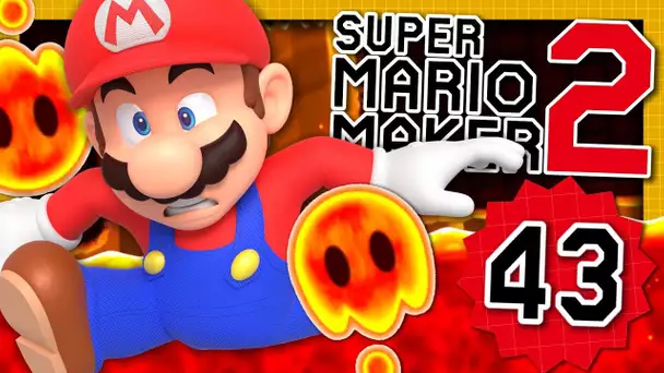 LE SOL C'EST DE LA LAVE ! | SUPER MARIO MAKER 2 EPISODE 43 NINTENDO SWITCH