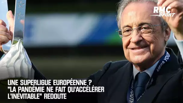 Une Superligue européenne ? "La pandémie ne fait qu'accélérer l'inévitable" redoute Hermel