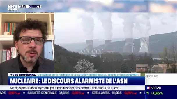 Yves Marignac (négaWatt) : Nucléaire, le discours alarmiste de l'ASN