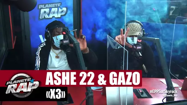 Ashe 22 "X3" ft Gazo #PlanèteRap