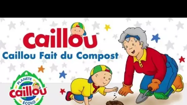 Caillou en français: Caillou fait du compost (Planète Écolo) | conte pour enfant
