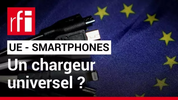 Smartphones : vers un chargeur unique dans les pays de l'UE • RFI