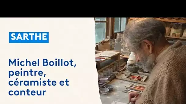 Sarthe : Michel Boillot, peintre, céramiste et conteur
