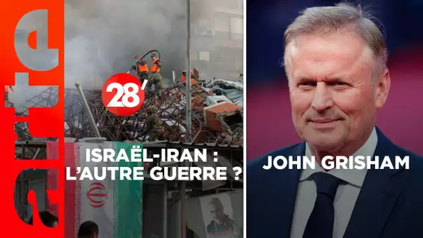 John Grisham / Israël-Iran : l’autre guerre potentielle ? - 28 Minutes - ARTE