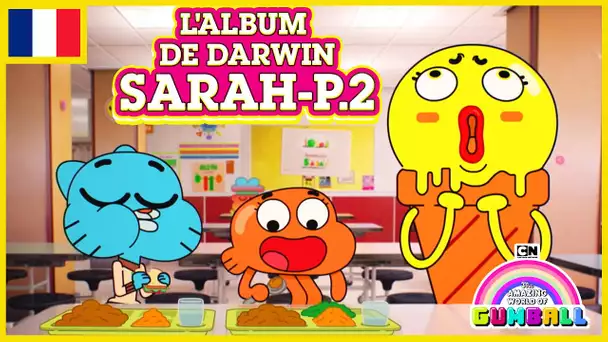 L'album de Darwin 🇫🇷 | Sarah, Partie 2 - Le Monde Incroyable de Gumball
