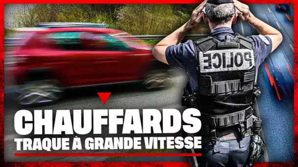 Chauffards, traque à grande vitesse